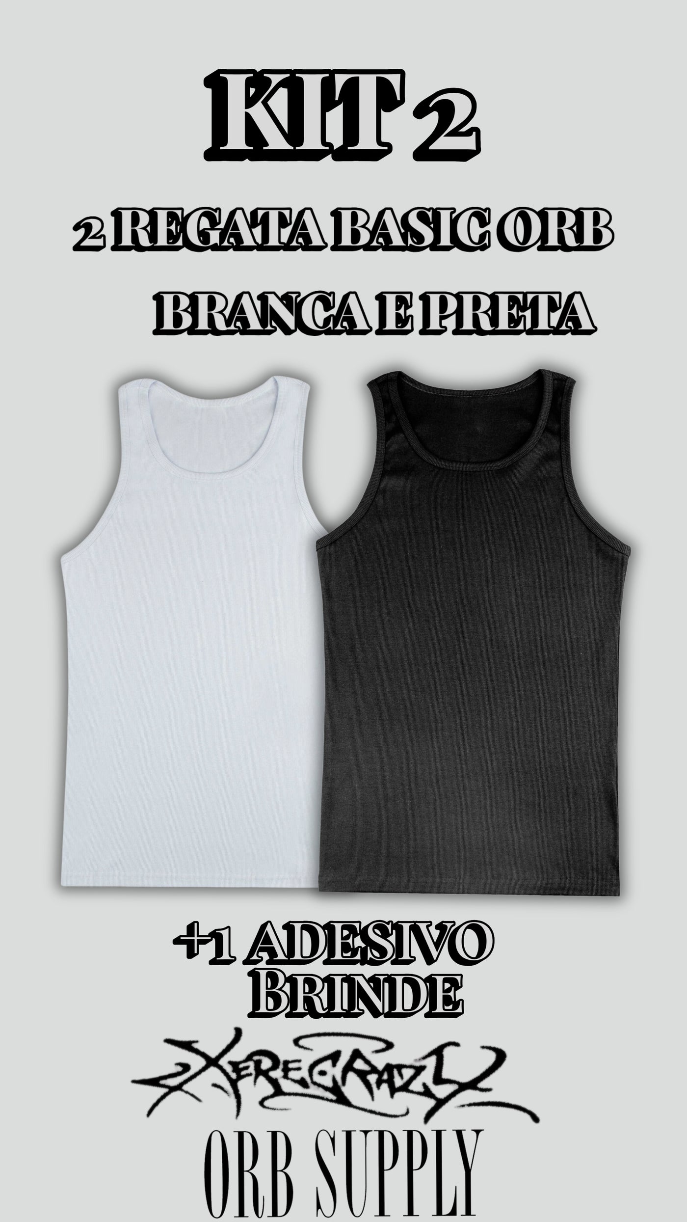KIT 2 - 2 REGATA BASIC ORB BRANCA E PRETA +1 ADESIVO XERECRAZY BRINDE